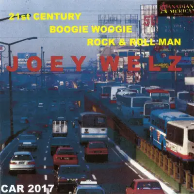 21st Century Boogie Woogie Rock & Roll Man - Joey Welz