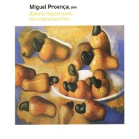 Coletânea Piano Brasileiro, Vol. 2: Alberto Nepomuceno - Miguel Proença