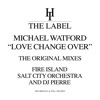 Love Change Over (The Original Mixes)