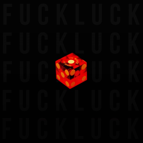 F**k Luck