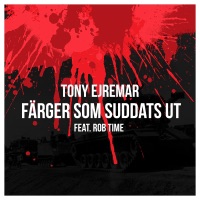 Färger som suddats ut (feat. Rob Time) - Single - Tony Ejremar