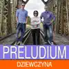 Preludium - Dziewczyna