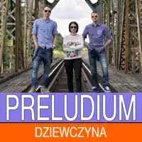 Dziewczyna — Preludium
