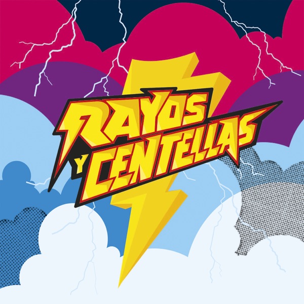 Rayos y Centellas - Rayos y Centellas