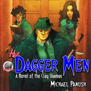 The Dagger Men: A Novel of the Clay Shamus (Unabridged) - Michael Panush