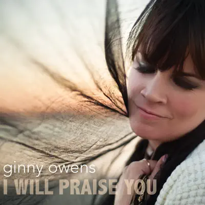 I Will Praise You - Single - Ginny Owens