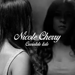 Cuvintele tale - Single - Nicole Cherry Cuvintele tale - Single - Nicole Cherry
