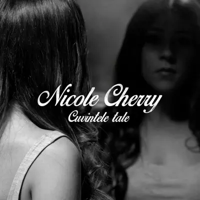 Cuvintele tale - Single - Nicole Cherry