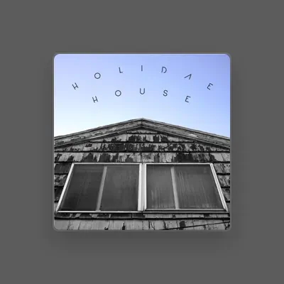 Listen to Holidae House, watch music videos, read bio, see tour dates & more!