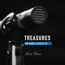 Treasures Big Band Classics, Vol. 79: Artie Shaw - Artie Shaw Treasures Big Band Classics, Vol. 79: Artie Shaw - Artie Shaw