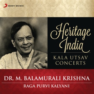 Heritage India (Kala Utsav Concerts) [Raga Purvi Kalyani]
