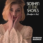 Siobhan Magnus - Siobhan in the Shoals (Breakfast in Bed)