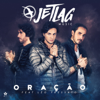 Oração (feat. Leo Fressato) - Jetlag Music