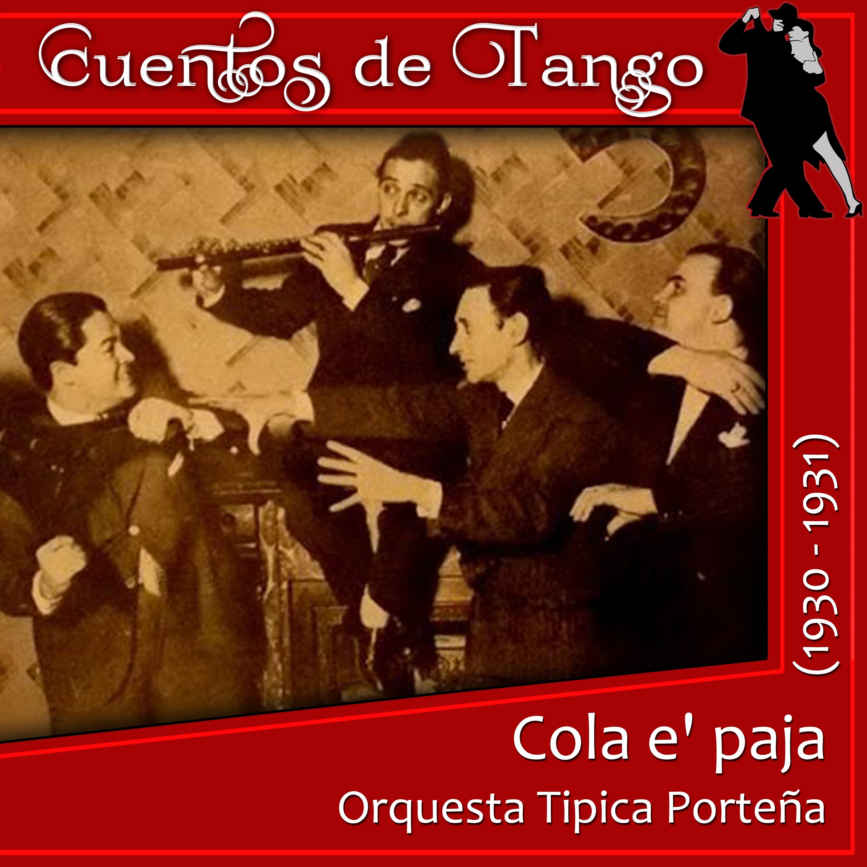Cola e' paja (1930 - 1931)