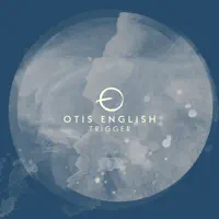 Trigger — Otis English