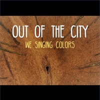 We Singing Colors - Out of the City