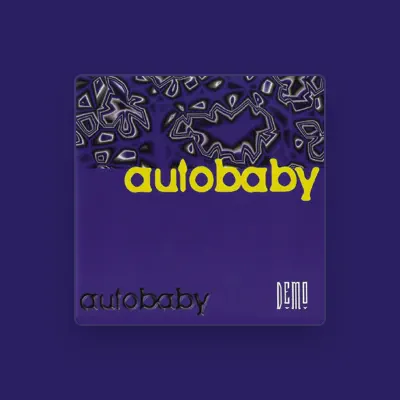 Listen to Autobaby, watch music videos, read bio, see tour dates & more!