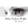 Stream & download When I Look at You - EP