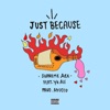 Just Because (feat. Ye Ali) - Single