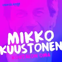 KOHTALON OMA — MIKKO KUUSTONEN