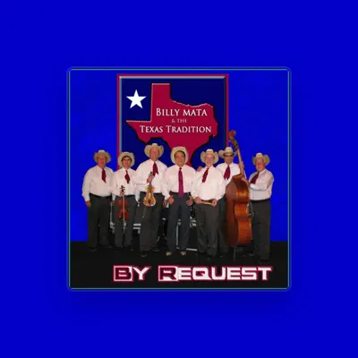 Listen to Billy Mata & The Texas Tradition, watch music videos, read bio, see tour dates & more!