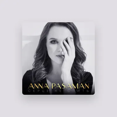 Listen to Anna Pasaman, watch music videos, read bio, see tour dates & more!