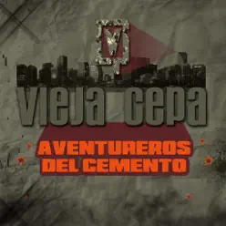 Aventureros del Cemento - Vieja Cepa