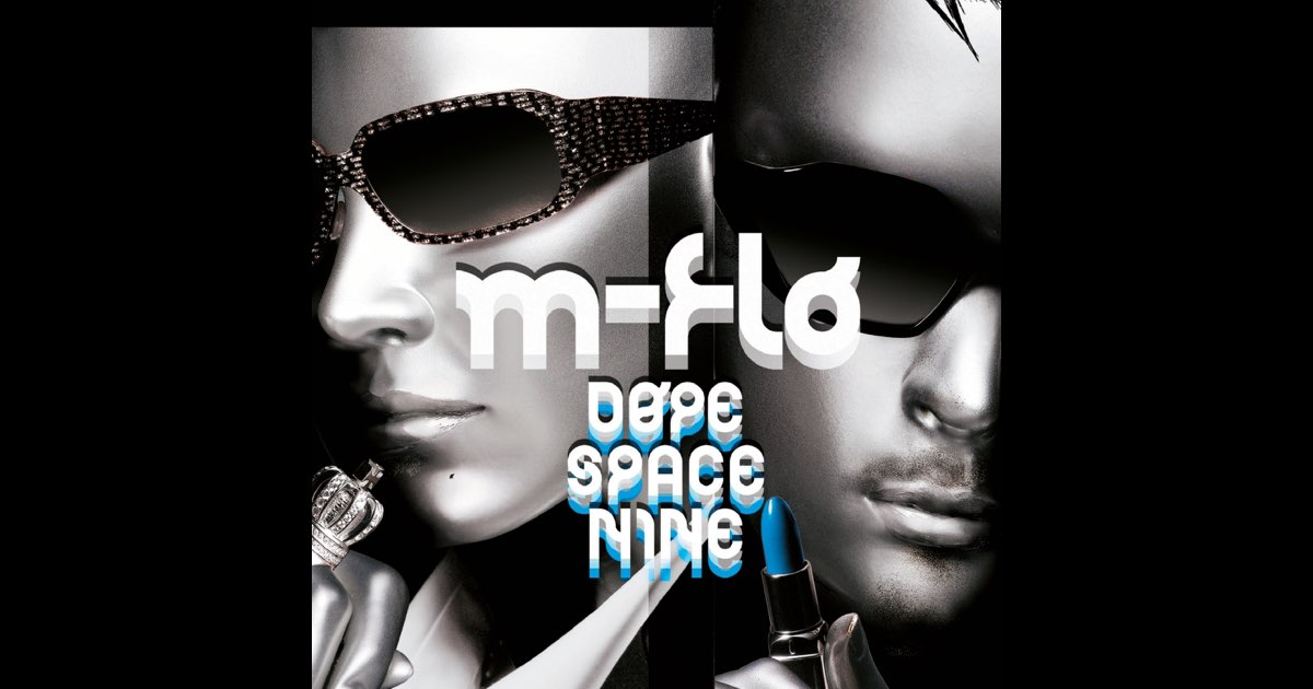話題の人気 DOPE SPACE NINE - m-floのアルバム - Apple Music 邦楽