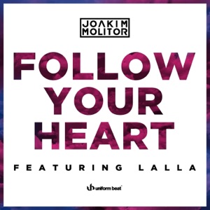Follow Your Heart (feat. Lalla) [Remixes] - EP