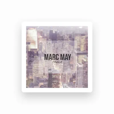 Listen to Marc May, watch music videos, read bio, see tour dates & more!