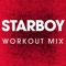 Starboy - Power Music Workout lyrics