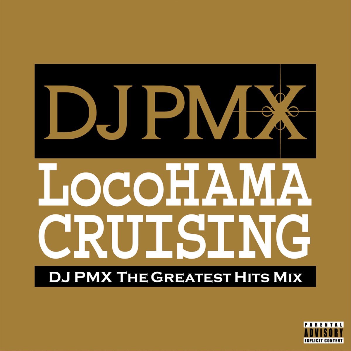 Locohama Cruising DJ Pmx The Greatest Hits Mix》- DJ PMX的专辑