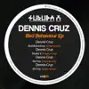 Dennis Cruz - Bad Behaviour
