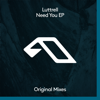 Need You - EP - Luttrell