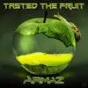 Tasted the Fruit