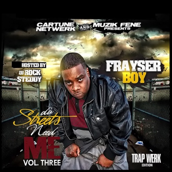 Da Streets Need Me, Vol. 3 (Trap Werk Edition)