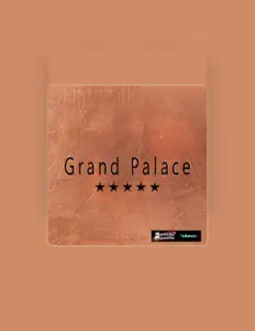 Ascolta Grand Palace, guarda video musicali, leggi la biografia, vedi le date del tour & altro!