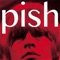 Pish - The Brian Jonestown Massacre lyrics