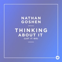 Thinking About It (Let It Go) - Single - Nathan Goshen
