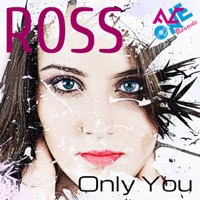 Only You (When Pop Goes Dance) - EP - Ross