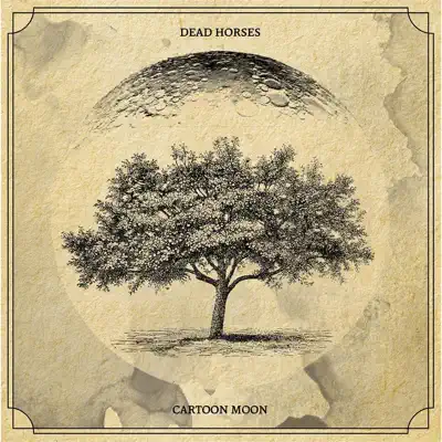 Слушать: Dead Horses — Cartoon Moon