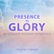 O the Glory of Your Presence artwork