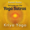 Lectures on the Yoga Sutras: Kriya Yoga - Swami Rama