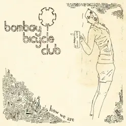 How We Are - EP - Bombay Bicycle Club