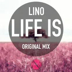 Life Is - Single - Lino Life Is - Single - Lino