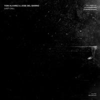 Last Call - Single - Toni Alvarez & Jose Del Barrio