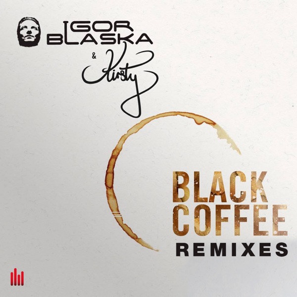 Black Coffee (Remixes) - Single