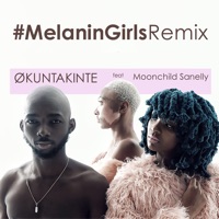 Melanin Girls (feat. Moonchild Sanelly) [Remix] - Single - Økuntakinte