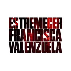 Estremecer - Single - Francisca Valenzuela