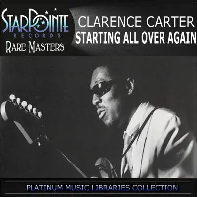 Starting All over Again - Clarence Carter Starting All over Again - Clarence Carter